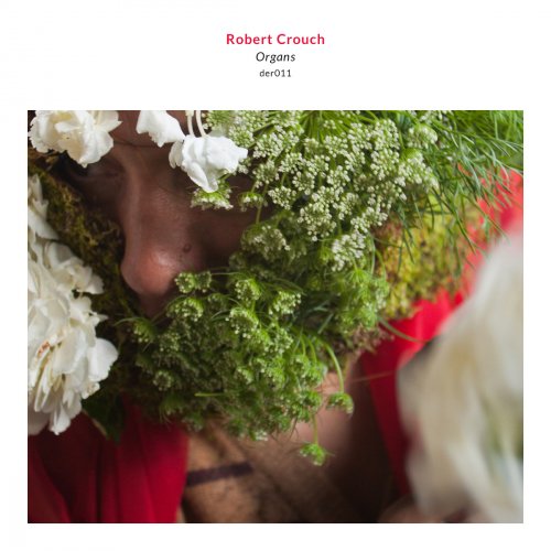 Robert Crouch - Organs (2015)