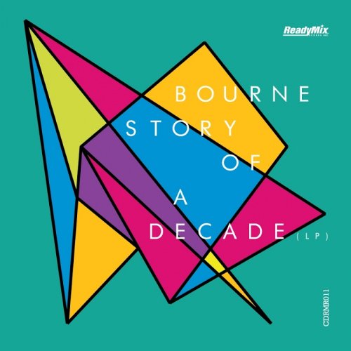 Bourne - Story Of A Decade (2016)