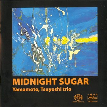Tsuyoshi Yamamoto Trio - Midnight Sugar (2004) [HDtracks]