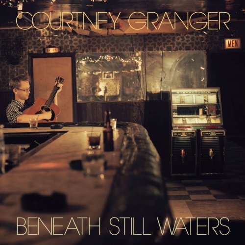 Courtney Granger - Beneath Still Waters (2016)