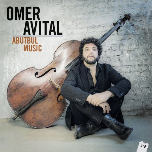 Omer Avital - Abutbul Music (Bonus Tracks Edition) (2016) [Hi-Res]