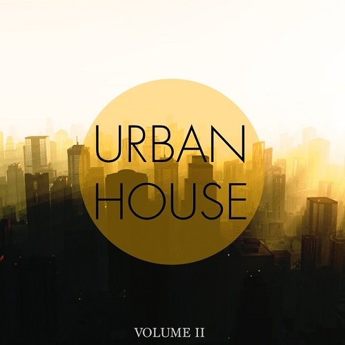 VA - Urban House Vol.2 (Finest In Modern House & Dance Music) (2016)