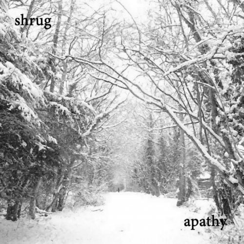 Shrug - Apathy (2016)