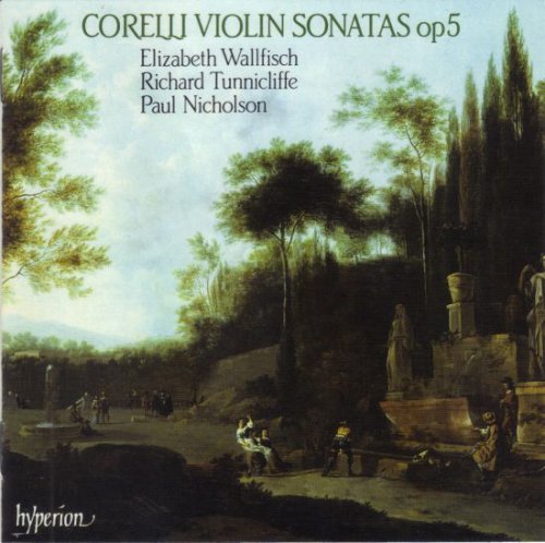 Elizabeth Wallfisch, Richard Tunnicliffe, Paul Nicholson - Arcangelo Corelli - Violin Sonatas Op.5 (2003)