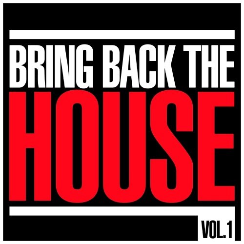 VA - Bring Back The House Vol.1 (2016)