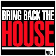 VA - Bring Back The House Vol.1 (2016)