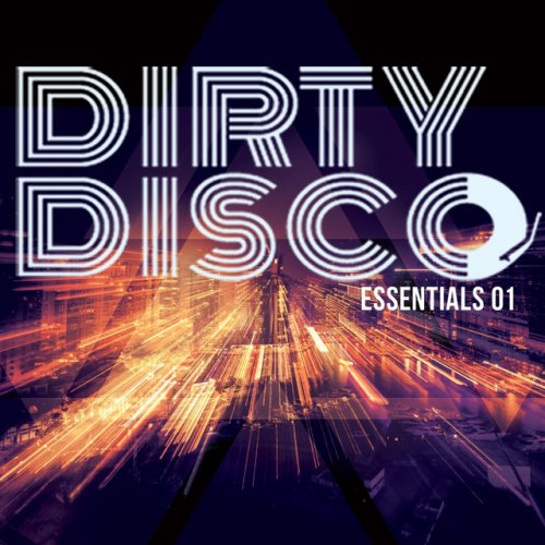 VA - Dirty Disco Essentials 01 (2016)