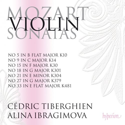 Alina Ibragimova & Cédric Tiberghien - Mozart: Violin Sonatas (2016)