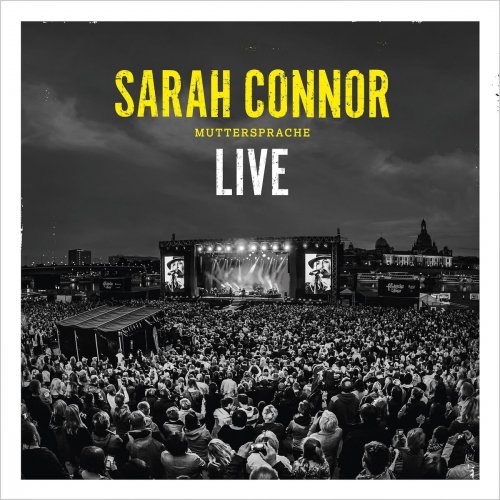 Sarah Connor - Muttersprache (Live) (2016)