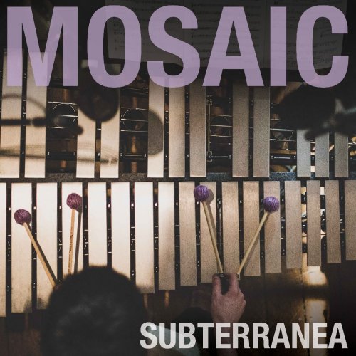 Mosaic - Subterranea (2016)