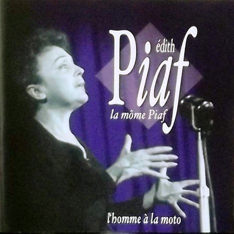 Edith Piaf - L'Homme A La Moto (2007)