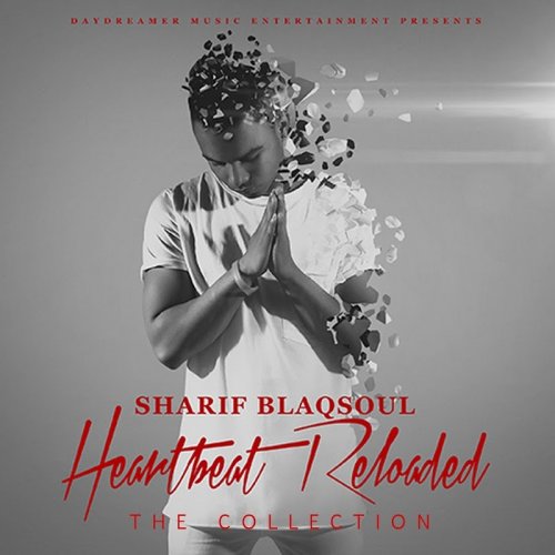 Sharif Blaqsoul - Heartbeat Reloaded (The Collection) (2016)