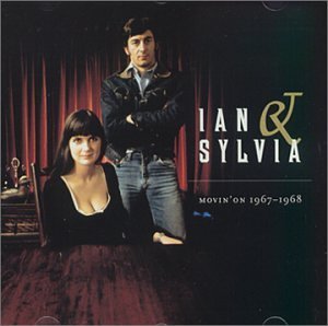 Ian & Sylvia - Movin' On 1967-68 (1999)