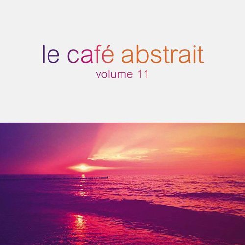 Raphael Marionneau - Le Cafe Abstrait Volume 11 (2016) FLAC