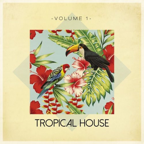 VA - Tropical House, Vol. 1 (2016)