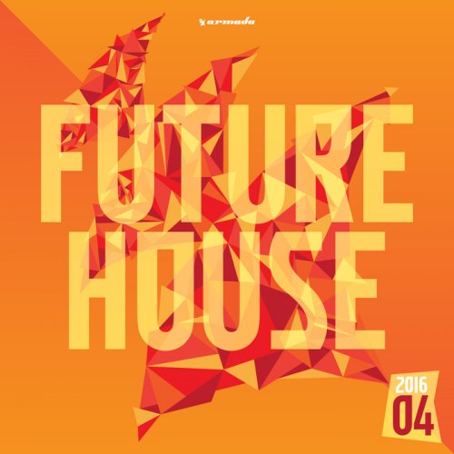 VA - Future House 2016-04 (2016)