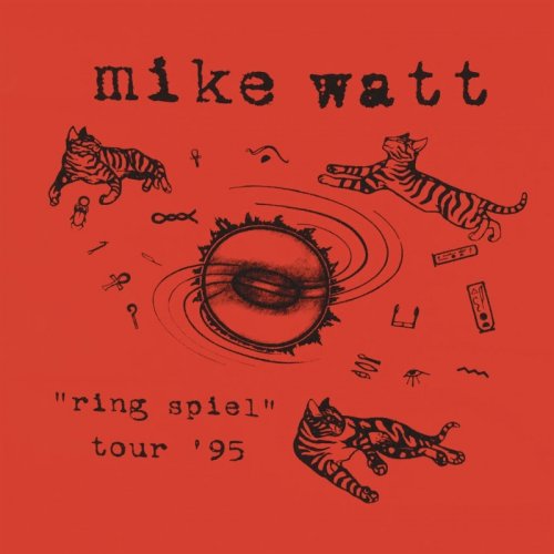Mike Watt - Ring Spiel Tour ’95 (Live) (2016)