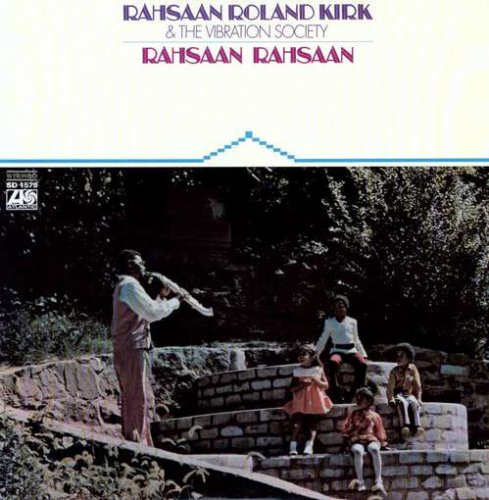Roland Kirk - Rahsaan Rahsaan (1970)