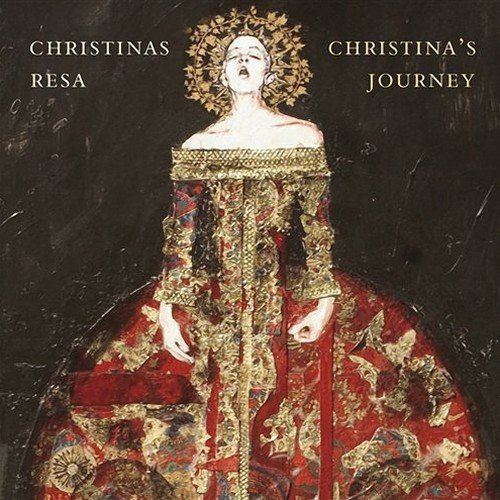 Susanne Ryden, Stockholm Baroque Ensemble - Christina's Journey: Music from the Court of Queen Christina of Sweden (2004)