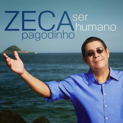 Zeca Pagodinho - Ser Humano (2015)