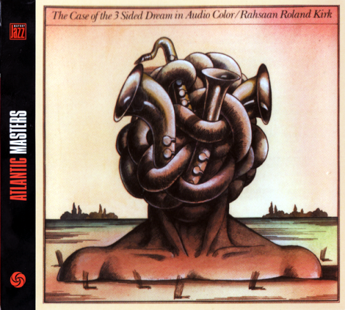 Roland Kirk - The Case of the 3 Sided Dream in Audio Color (1975)