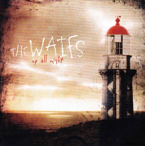 The Waifs - Up All Night (2003) Lossless