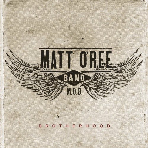 Matt O'Ree Band - Brotherhood (2016)