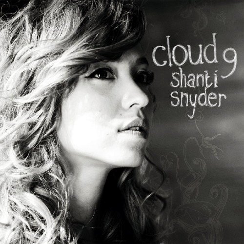 Shanti Snyder - Cloud 9 (2012)