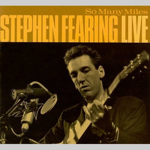 Stephen Fearing - So Many Miles (2000)