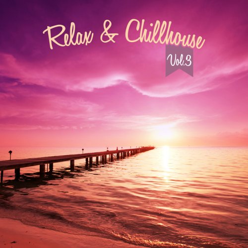 VA - Relax & Chillhouse Vol 3 (2016)