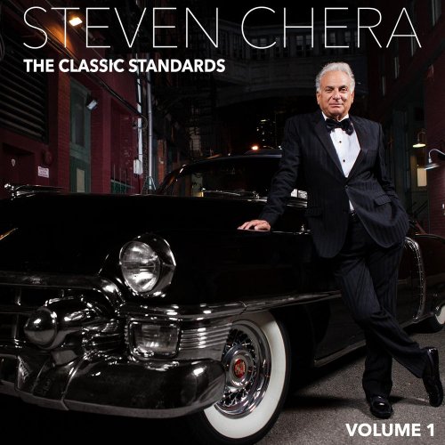 Steven Chera - The Classic Standards, Vol. 1 (2016)