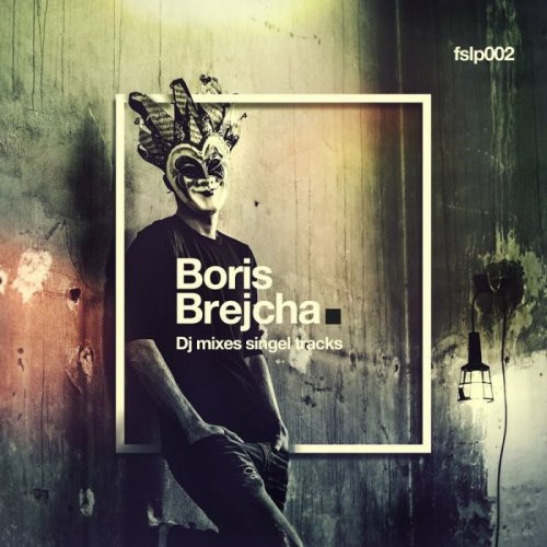 Boris Brejcha - DJ Mixes Single Tracks (2016)