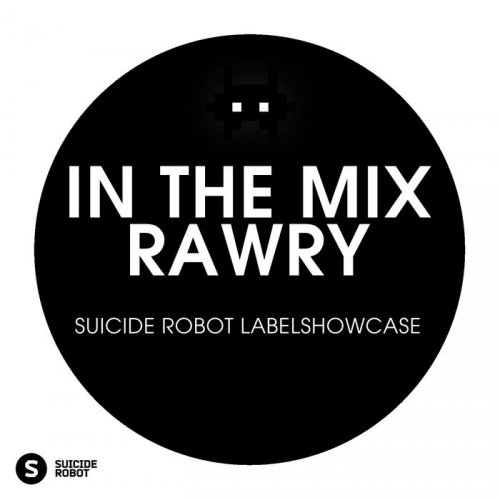 VA - In The Mix/Rawry - Suicide Robot Labelshowcase (2016)