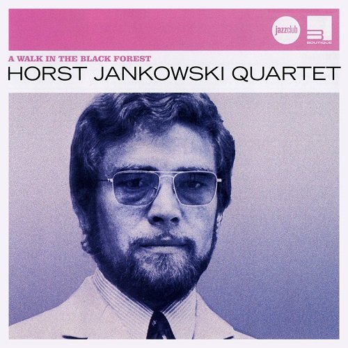 Horst Jankowski Quartet - A Walk In The Black Forest (2006)