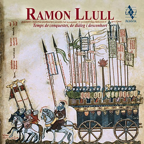 La Capella Reial de Catalunya - Ramon Llull: Temps de conquestes, de diàleg i desconhort (2016)