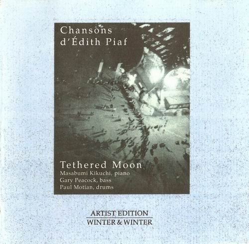 Tethered Moon - Chansons d' Edith Piaf (1999) 320 kbps+CD Rip