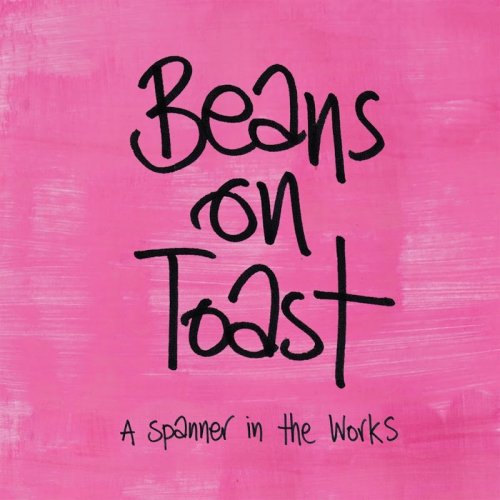 Beans On Toast - A Spanner in the Works (2016)