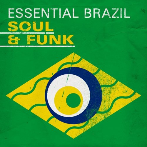 VA - Essential Brazil Soul & Funk (2016)