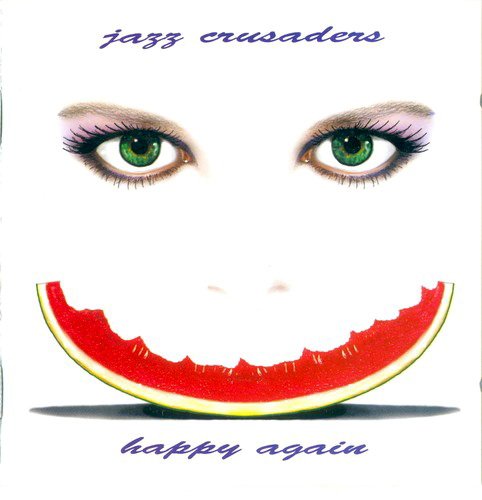 Jazz Crusaders - Happy Again (1995) Lossless