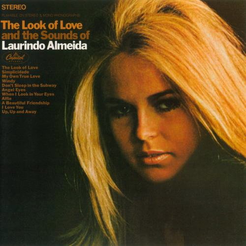Laurindo Almeida - The Look of Love and the Sounds of Laurindo Almeida (2011)