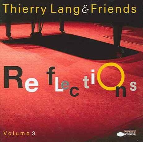 Thierry Lang & Friend - Reflections Volume 3 (2005)