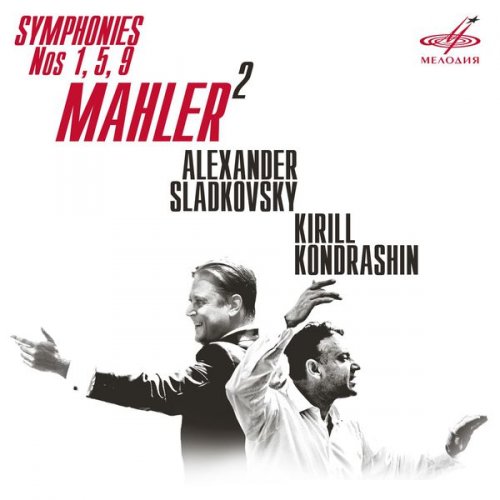 Alexander Sladkovsky & Kirill Kondrashin - Mahler: Symphonies Nos. 1, 5, 9 (2016)