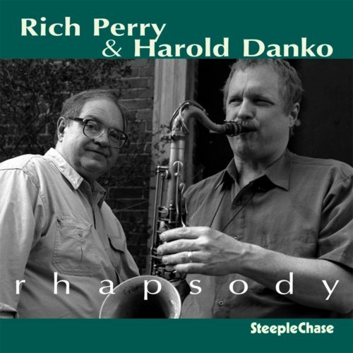 Rich Perry & Harold Danko - Rhapsody (2006)