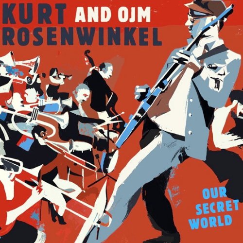 Kurt Rosenwinkel & OJM - Our Secret World (2010)