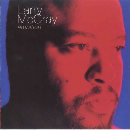 Larry McCray - Ambition (1991)