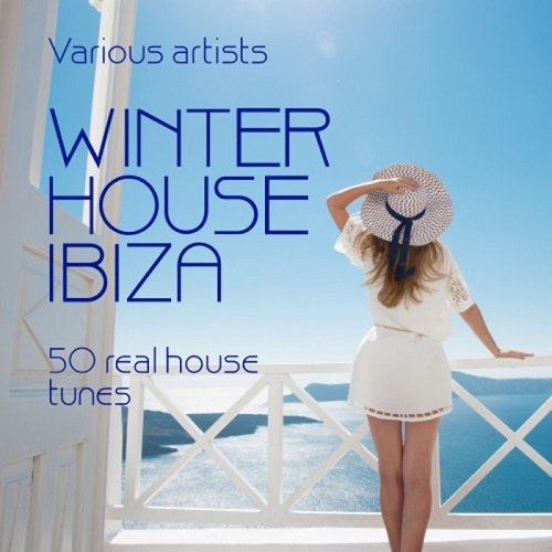 VA - Winter House Ibiza (50 Real House Tunes) (2016)