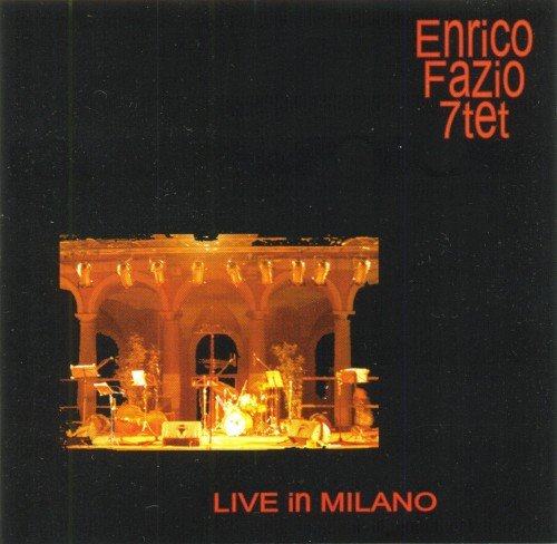 Enrico Fazio 7tet / Live in Milano - Villa Litta (2005)