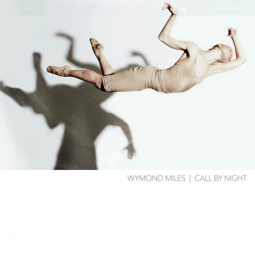 Wymond Miles - Call by Night (2016)