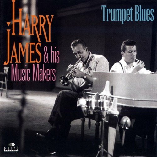 Harry James and his Music Makers - Trumpet Blues (1995)