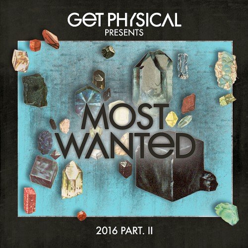 VA - Get Physical Music Presents: Most Wanted 2016, Part 2 (2016)